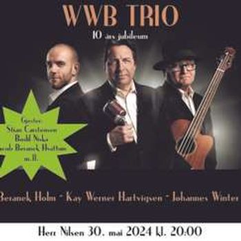 WWB Trio - 10 års jubileum m/gjester