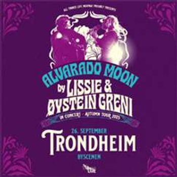 Lissie og Øystein Greni presenterer "Alvarado Moon»