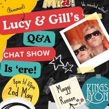 Mamma Flippin Mia!: Lucy and Gill’s Q&A Show