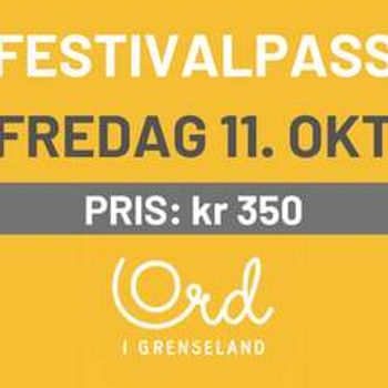 OiG 24: FESTIVALPASS FREDAG 11. OKT 