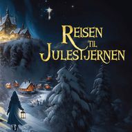 Reisen til Julestjernen -Førpremiere!