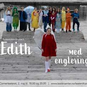 Teaterdryss 2024: EDITH MED ENGLEVINGER – 2. mai kl. 18.00