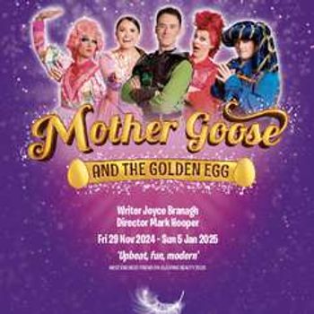 Mother Goose and the Golden Egg - Panto at South Hill Park