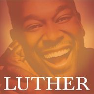 Luther: Luther Vandross Celebration
