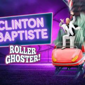 Clinton Baptiste: Roller Ghoster