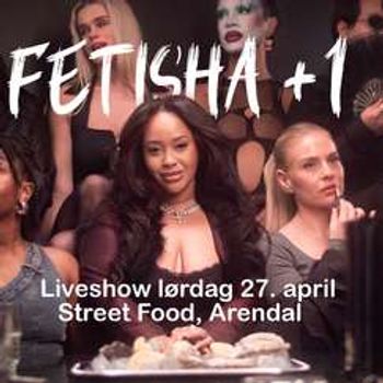 Fetisha+1 Liveshow