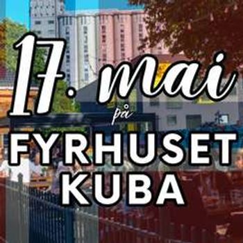 17.MAI PÅ FYRHUSET KUBA