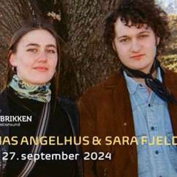 Mathias Angelhus & Sara Fjeldvær // Kulturfabrikken