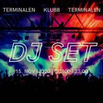 DJ SET - KLUBB // Terminalen
