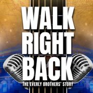 Walk Right Back: The Everly Brothers Story