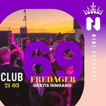 Club 69 / Fredager 