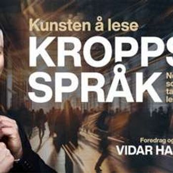 Kunsten å lese kroppsspråk med Vidar Hansen