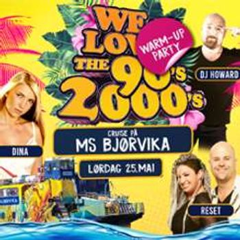 We Love The 90's & 2000's Warm-Up Cruise