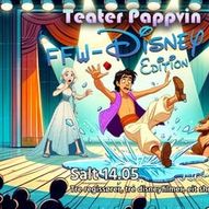 Teater Pappvin: FFW - Disney edition!