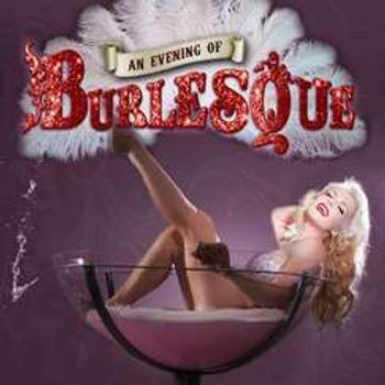 An Evening of Burlesque Cabaret