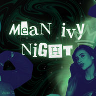 MEAN IVY NIGHT