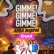 Gimme! Gimme! Gimme! ABBA Inspired Bottomless Brunch