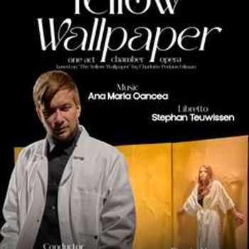 The Yellow Wallpaper // one-act chamber opera