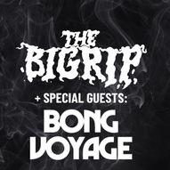 The Big Rip + special guests: Bong Voyage and Purple Skies || Hulen