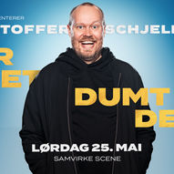 Var det dumt det ?! //Christoffer Schelderup 