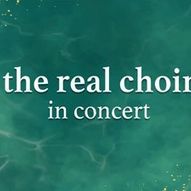 The Real Choir - in concert
