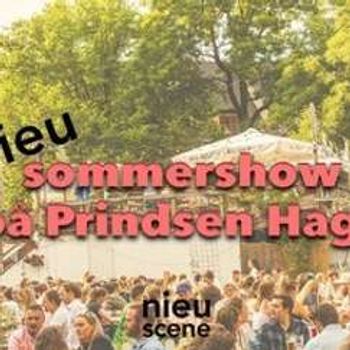 nieu sommershow på Prindsen Hage