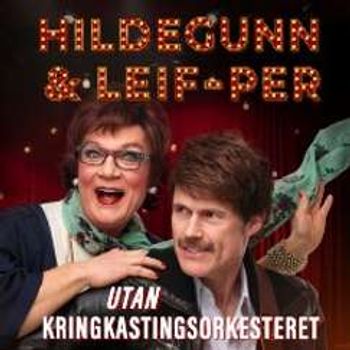 Hildegunn & Leif-Per UTAN Kringkastingsorkesteret