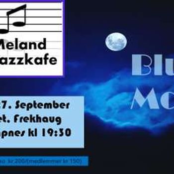 Meland Jazzkafe - Blue Moon