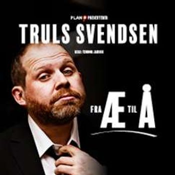 Truls Svendsen - Fra Æ til Å EKSTRAFORESTILLING