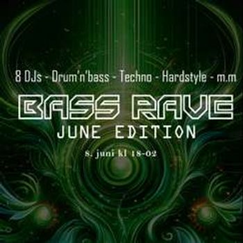 Bass Rave - June Edition