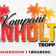 Kompani Anholt TROPP 2 - sommershow i Tønsberg