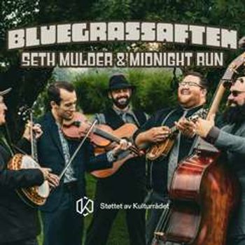Bluegrassaften: Seth Mulder & Midnight Run + jam