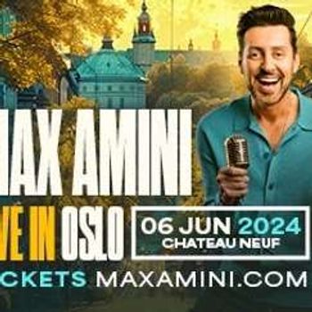 Max Amini Live In Oslo! 2ND SHOW