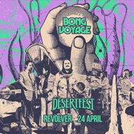 BONG VOYAGE // REVOLVER // DESERTFEST OSLO pres