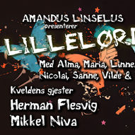 LILLELØRDAG - show med Amandus Linselus / feat. Herman Flesvig & Mikkel Niva