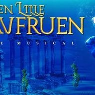 Den Lille Havfruen - The Musical