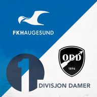 1 DIVISJON DAMER: FK Haugesund – Odds BK