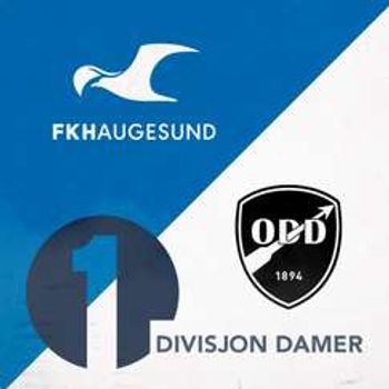 1 DIVISJON DAMER: FK Haugesund – Odds BK