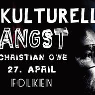 Kulturell Angst med Christian Owe