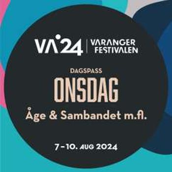 Dagspass ONSDAG - Åge & Sambandet m.fl. - Varangerfestivalen 2024