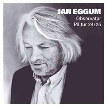 Jan Eggum - Observatør på tur