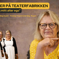 Sommer på Teaterfabrikken - "Jeg og mitt alterEGO"