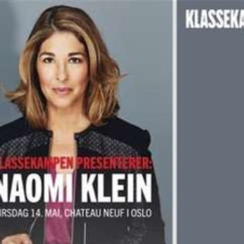 Klassekampen presenterer: Naomi Klein