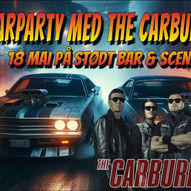 AMCARPARTY: THE CARBURETORS 18. MAI // STØDT BAR & SCENE