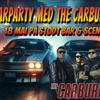 AMCARPARTY: THE CARBURETORS 18. MAI // STØDT BAR & SCENE