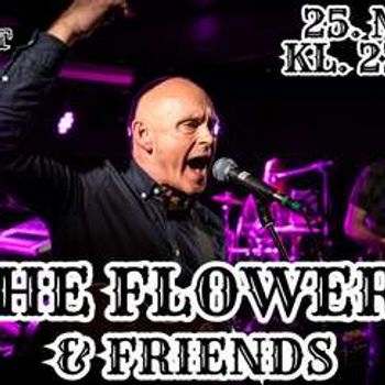 The Flowers & Friends - Laurdag 25. Mai // Stødt Bar & Scene