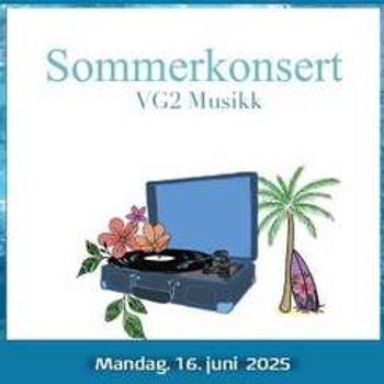 Sommerkonsert / Atlanten VG2 Musikk // Kulturfabrikken