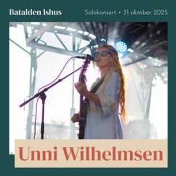 UNNI WILHELMSEN - Solokonsert på Batalden Ishus