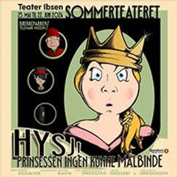 Sommerteater: HYSJ! Prinsessen ingen kunne målbinde