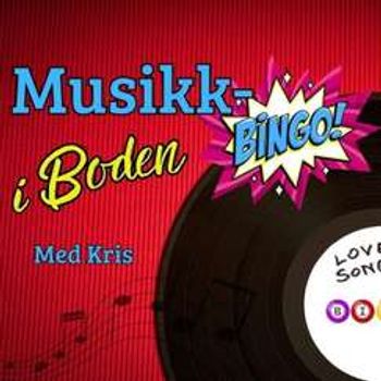 MUSIKKBINGO I BODEN - Med Kris